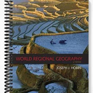 Test Bank for World Regional Geography 6th Edition by Hobbs