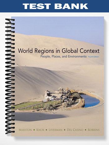 Test Bank for World Regions in Global Context People Places and Environments 4th Edition by Marston